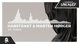 Habstrakt & Marten Hørger - Ya Think [Monstercat Release] Resimi