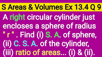 A Right Circular Cylinder Just Encloses A Sphere Of Radius r Find Surface Area of The Sphere
