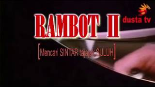 Vidio Lucu RAMBOT 2 [Mencari Sintar tajajak Suluh] | rambo parody | #dustatv
