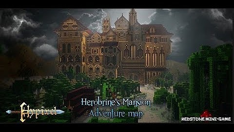 Herobrines Mansion---Minecraft Map---Part 1