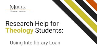 Research Help for Theology Students: Using Interlibrary Loan