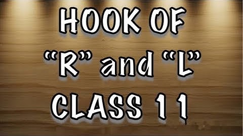 Initial Hook of "R" and "L" || CLASS 11 ||