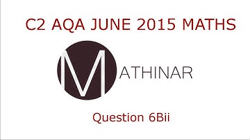 C2 AQA June 2015 Q6Bii