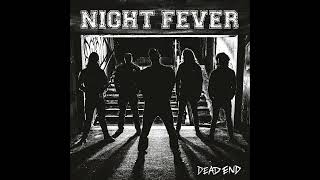 Night Fever - Dead End (Full Album)