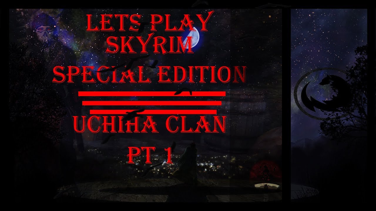 skyrim special edition uchiha clan skyrim special edition uchiha clan