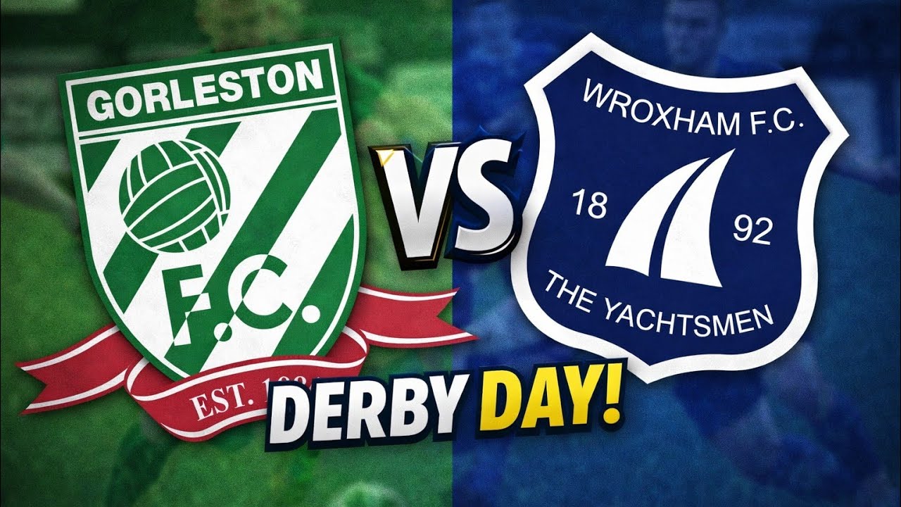 Gorleston Reserves Vs. Wroxham Reserves | Derby Day 2 | A Football Derby | 