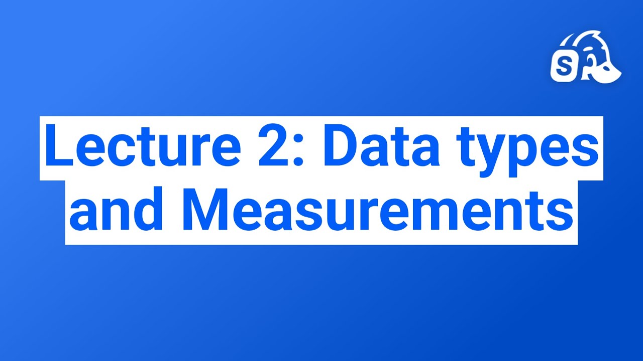 Lecture 2: Data types and Measurements - YouTube