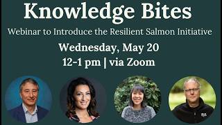 Knowledge Bites: Introducing the Resilient Salmon Initiative