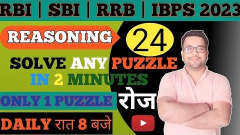 RBI GRADE B EXAM | PUZZLE SERIES | DAY 24|  RRB | SBI | IBPS 2023 | REASONING PUZZLE | PUZZLE