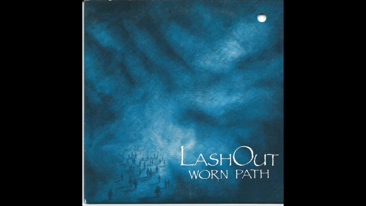 Watch Lash Out "Worn Path" (Full 12" LP) on YouTube Watch Lash Out "Worn Path" (Full 12" LP) on YouTube