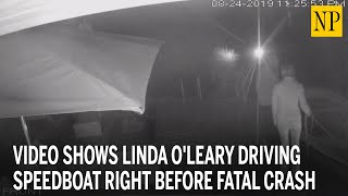 Video shows Linda O'Leary driving speedboat right before fatal crash