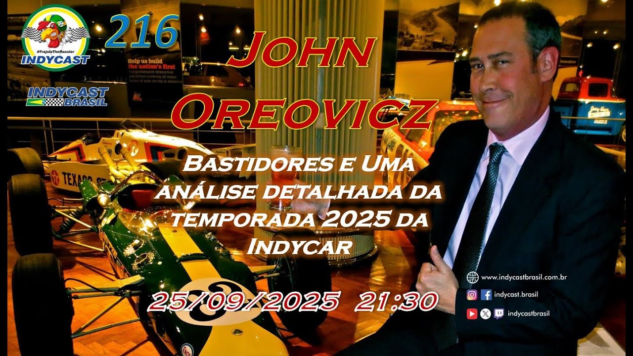 IndyCast Brasil #216 - #Exclusivo #Bastidores #Entrevista - John Oreovicz
