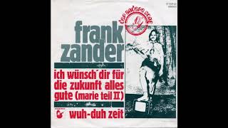 Frank Zander - Ich wünsch&#39; Dir für die Zukunft alles Gute (Marie Teil II) - 1976