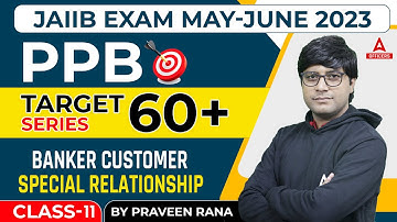 JAIIB May June 2023 | JAIIB PPB | Target Series | Banker Customer Special Relationship | Class 11