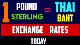 Pound To Thai Baht Exchange Rates Today 26 June 2024