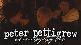 Peter Pettigrew: Where Loyalty Lies