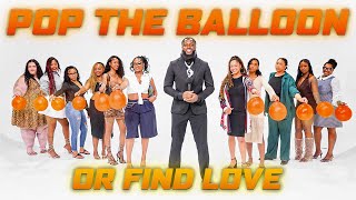 POP THE BALLOON OR FIND LOVE | WITH MIKE ADELABU EP. 2
