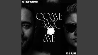 Come Back To Me (feat. STEFAN98)