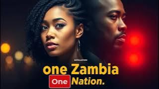 One Zambia, One Nation - by Cool man