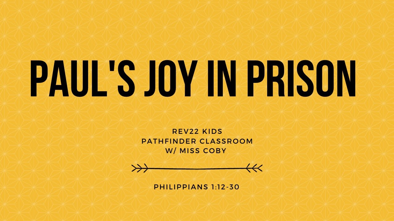 Paul's Joy in Prison Pathfinder Classroom YouTube