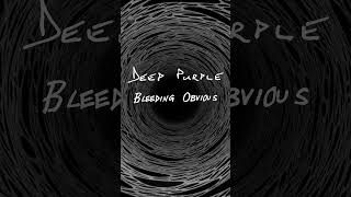 Track =13:Bleeding Obvious #DeepPurple #EqualsOne #DeepPurpleEqualsOne #NewAlbum #BleedingObvious