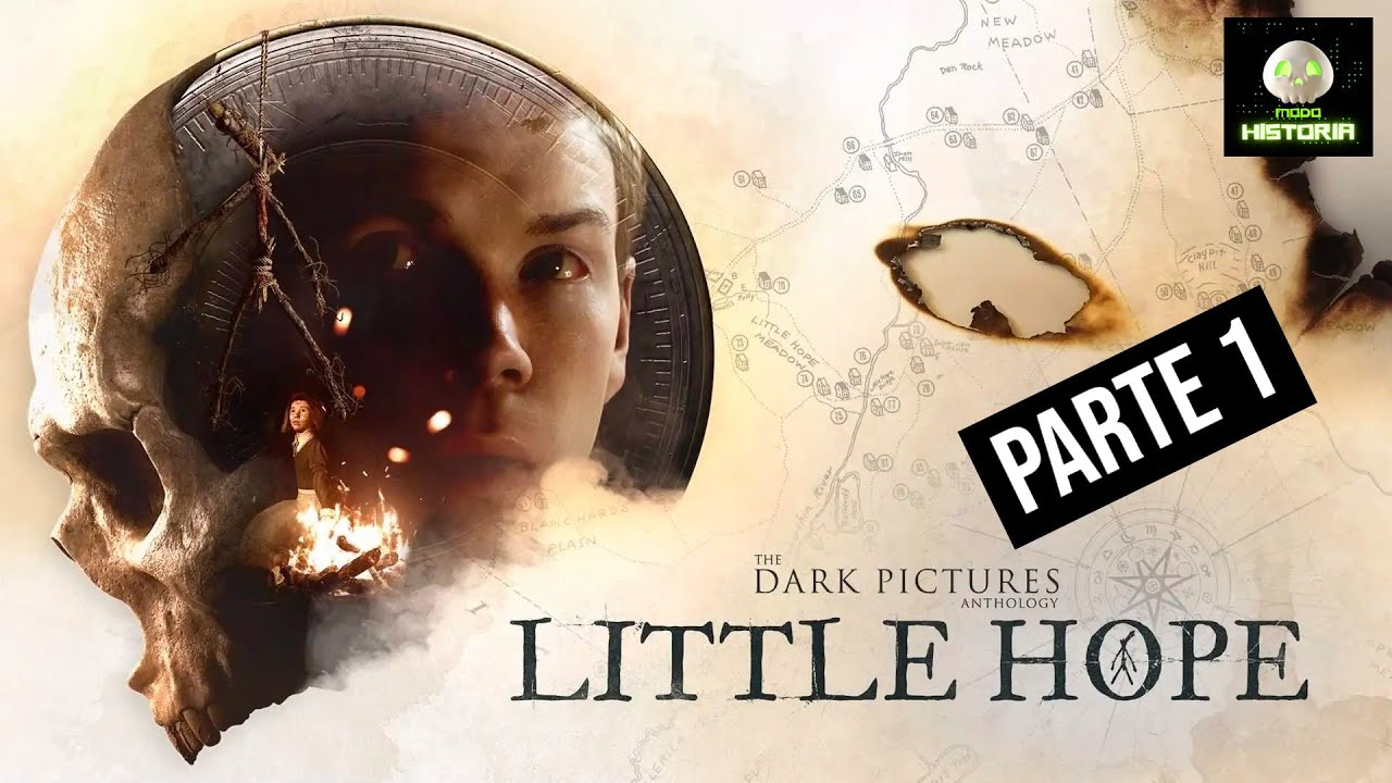 The Dark Pictures Anthology : LITTLE HOPE 👻 ⌈Parte 1⌉