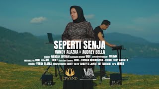 Seperti Senja -  Vandy Alazka X Audrey Bella