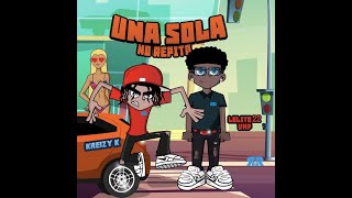 Lolito22VMP X Kreizy K - Una sola No Repito