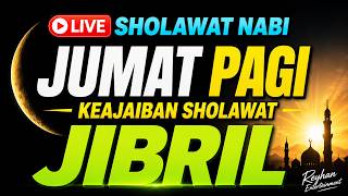 SHOLAWAT JIBRIL PENARIK REZEKI PALING MUSTAJAB,SHOLAWAT NABI MUHAMMAD SAW MERDU TERBARU
