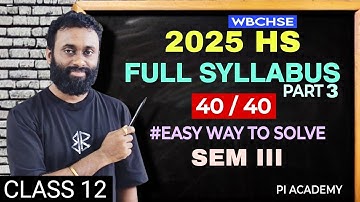 CLASS 12 -MATH | SEMESTER 3 | FULL SYLLABUS | 40/40 | EASY WAY TO SOLVE | PI ACADEMY