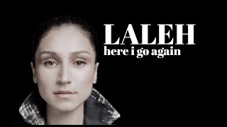 Miniatura del video "LALEH HERE I GO AGAIN LYRICS"