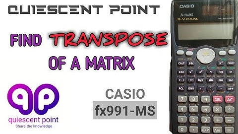 CALCULATOR TRICKS | Transpose of a Matrix || Scientific Calculator(fx-991MS).(08_09)