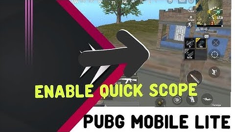 Pubg Mobile lite how to enable quick scope