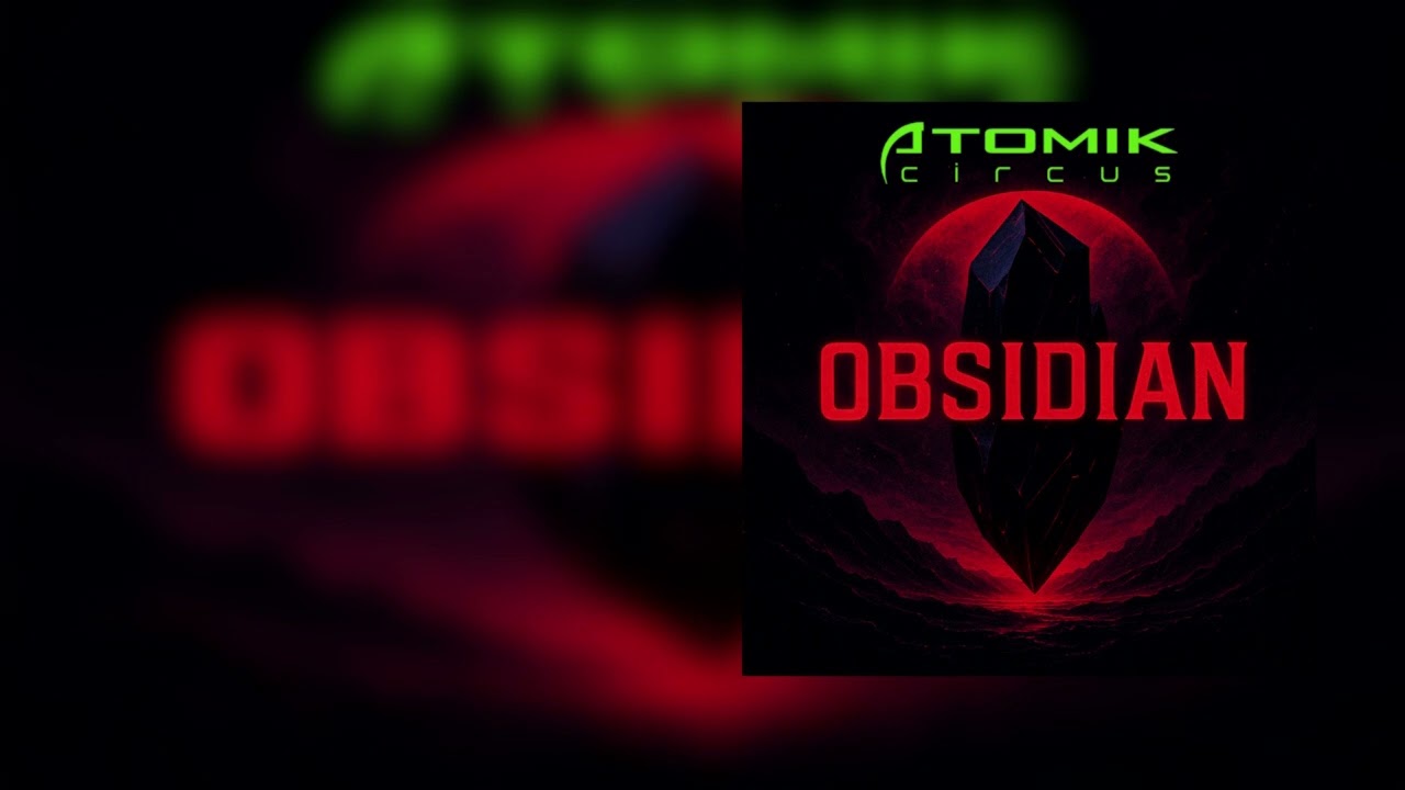 Watch Atomik Circus - Obsidian - Darkwave on YouTube Watch Atomik Circus - Obsidian - Darkwave on YouTube