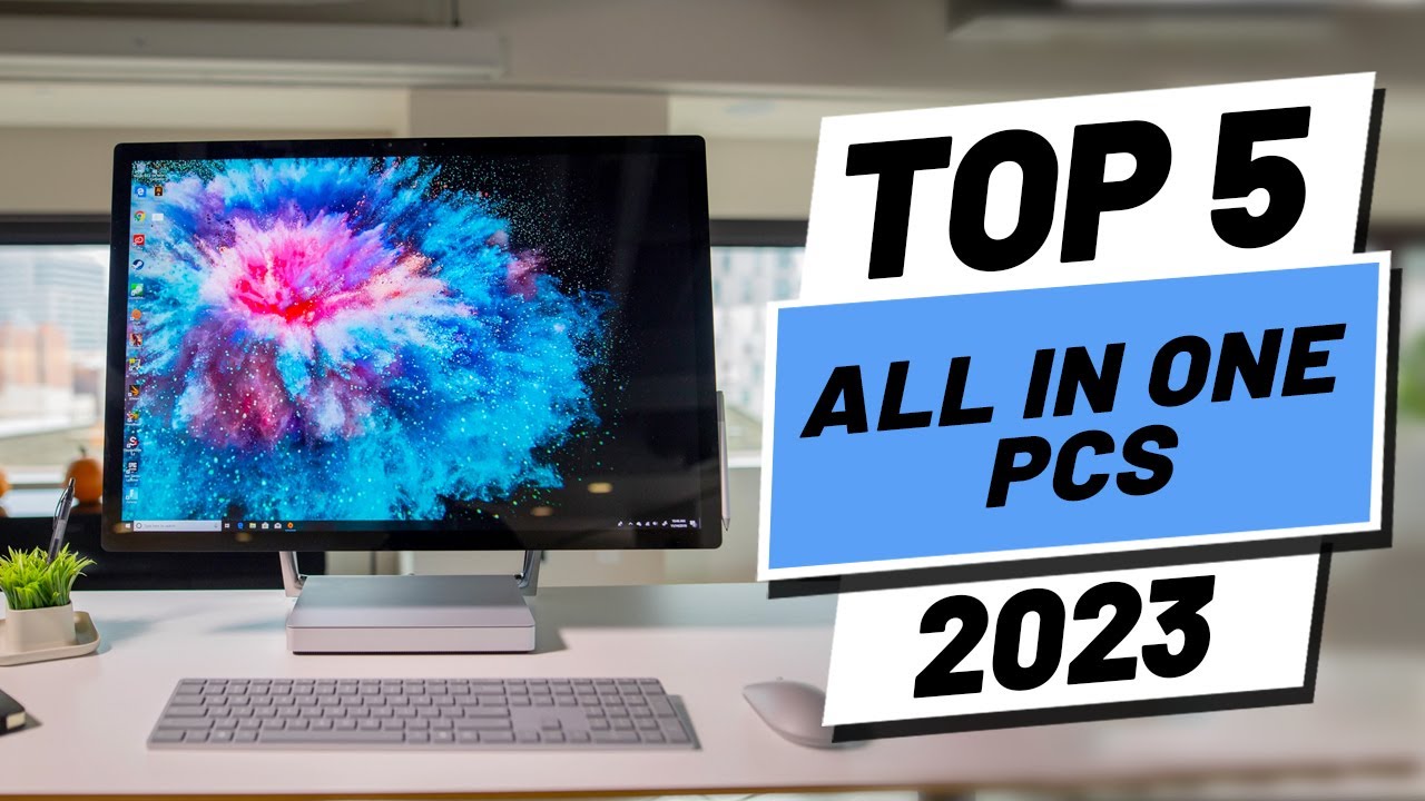 The best all-in-one computers for 2023