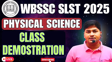 WBSSC SLST 2025 | Physical Science  Class | Best Teaching Demo for Interview | Class Demonstration
