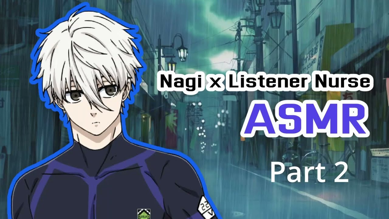 NAGI X LISTENER NURSE THUNDERSTORM {M4F} PART 2 | Wholesome ASMR