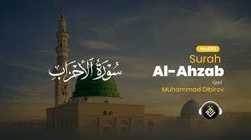 ❤️😍 Muhammad Dibirov (محمد ديبيروف) | Sura Al-Ahzab 56-73 (سوره الاحزاب) 😍❤️