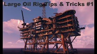 Large Oil Rig Tips & Tricks #1