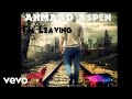 Ahmaad Aspen - I'm Leaving (Audio)