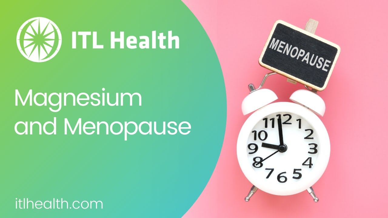Magnesium and Menopause When estrogen levels drop is there a need for