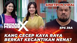 PREMAN PENSIUN X EPS 39A: PENJUALAN RANGGINANG LAKU KERAS BERKAT NENA‼️ - Abenk Marco, Fajar Khuto