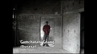 Gamchatani gnang || Durasal R. Marak