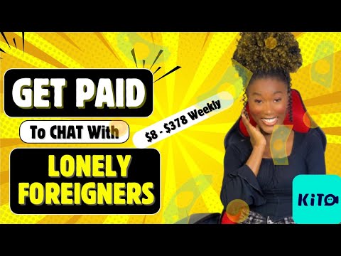 Get Paid $8 - $385 Weekly Salary From Chatting With Lonely People on KITO (Chatting Update 2025)