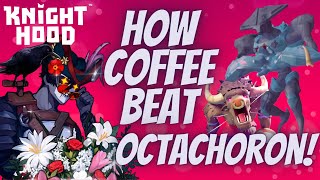 Knighthood - How COFFEE beat Octachoron (mages)