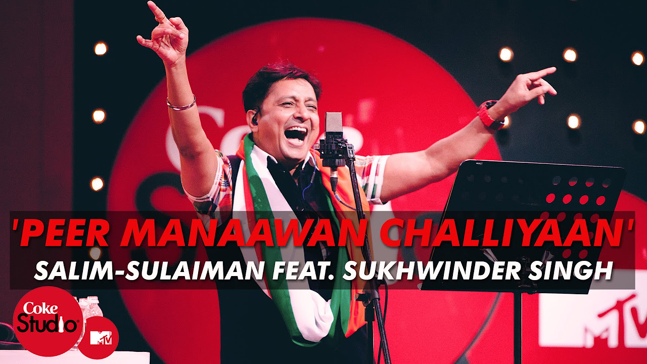 Peer Manaawan Challiyaan   Salim Sulaiman Feat Sukhwinder Singh   Coke StudioMTV Season 4