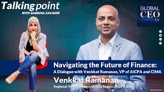 Navigating the Future of Finance:  A Dialogue with Venkkat Ramanan, VP of AICPA and CIMA