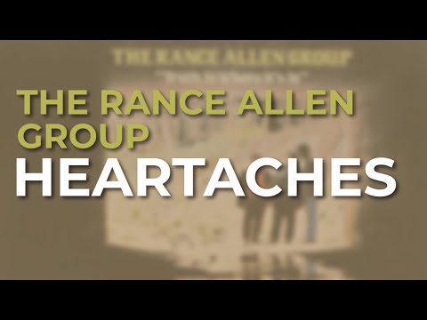 The Rance Allen Group - Heartaches (Official Audio)