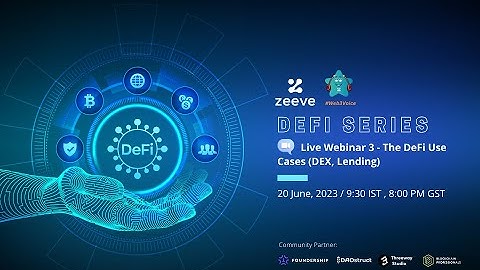 DeFi Series - Webinar 3 - The DeFi Use Cases (DEX, Lending)