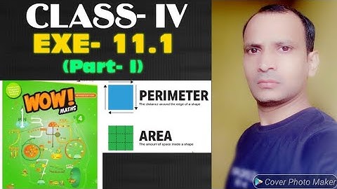 WOW MATHS, CLASS- IV, EXE.- 11.1 (PART- I)
